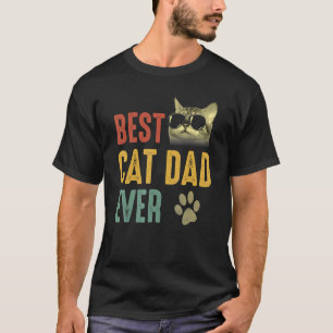 Vintage Best Cat Dad Ever T-  Cat Daddy T-Shirt