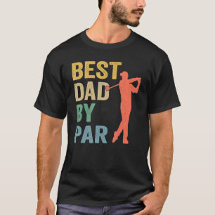 Vintage Best Dad By Par Father's Day Golfing T-Shirt