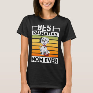 Vintage Best Dalmatian Mum Ever Dalmatian Mama Dog T-Shirt