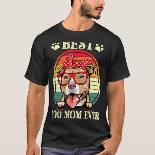 Vintage Best Dog Mum Ever  Pitbull Mum T-Shirt