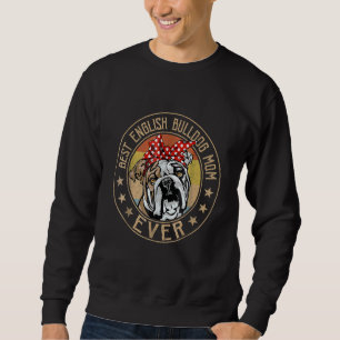 Vintage Best English Bulldog Mum Ever Dog Mother' Sweatshirt