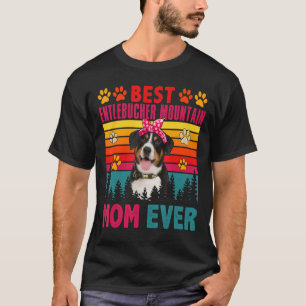 Vintage Best Entlebucher Mountain Mum Ever Cute Do T-Shirt