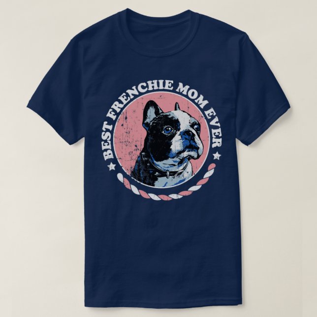 Vintage Best Frenchie Mum Ever T-Shirt (Design Front)