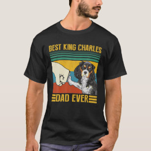 Vintage Best King Charles Dad Ever Great For Daddy T-Shirt