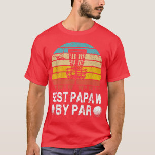 Vintage Best Papaw By Par Disc Golf Golfer Fathers T-Shirt