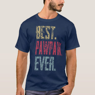 Vintage Best Pawpaw Ever Retro Funny Quotes Happy T-Shirt