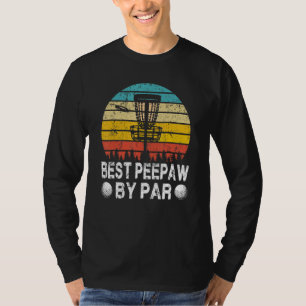 Vintage Best Peepaw By Par Disc Golf Golfer Father T-Shirt