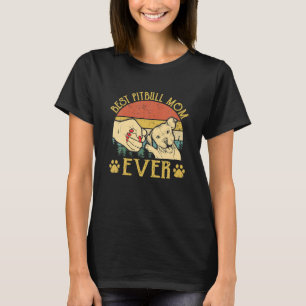 Vintage Best Pitbull Mum Ever Bump Fit Funny Dog T-Shirt