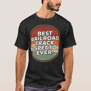 Vintage Best Railroad Track Inspector Ever 1 T-Shirt