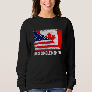 Vintage Best Single Mum Ever Retro American Canada Sweatshirt