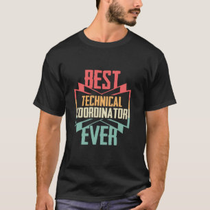 Vintage Best Technical Coordinator Ever T-Shirt