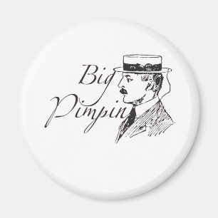 Vintage Big Pimpin Magnet