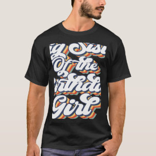 Vintage Big Sister Of the Birthday Girl Matching F T-Shirt