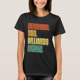 Vintage Billiards Husband Dad Billiards Legend Fat T-Shirt