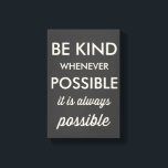 Vintage Black Be Kind Whenever Possible Print<br><div class="desc">Motivation print featuring ivory retro typography and dark grey background. This vintage print will be a perfect accent to any room. Be kind whenever possible.</div>