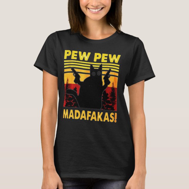 Vintage Black Cat Pew Pew Madafakas T-Shirt (Front)