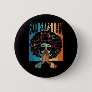 Vintage Black Girl God Says I Am Black Melanin His 6 Cm Round Badge