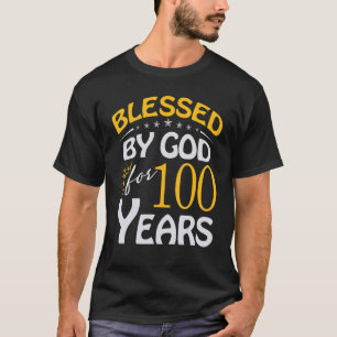 Vintage Blessed By God For 100 Year Old Happy 100t T-Shirt