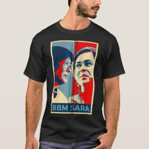 Vintage Bong Bong Marcos and Sara Duterte Carpio B T-Shirt