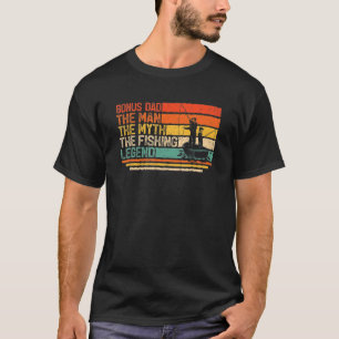 Vintage Bonus Dad The Man Myth Fishing Legend Fath T-Shirt