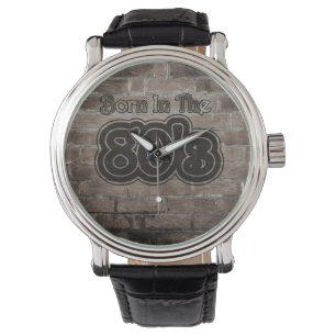 Vintage Born In The 80's Watch