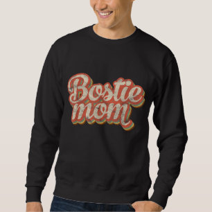 Vintage Boston Terrier Mum Gift Dog Lover Pet Bost Sweatshirt