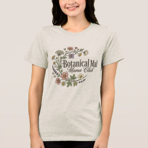 Vintage Botanical Mama Club T-Shirt Tri-Blend Shirt