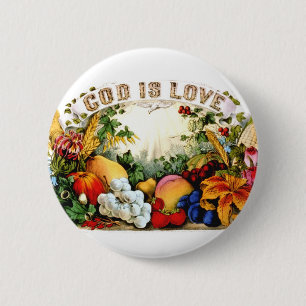 Vintage Bountiful Harvest God is Love 1874 6 Cm Round Badge