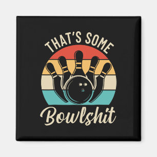 Vintage Bowling That's Some Bowl Retro Team Bowler Magnet