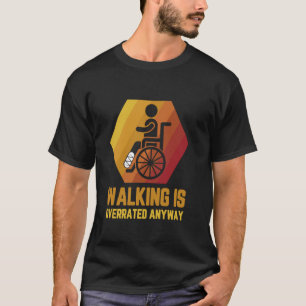 Vintage Broken Leg Walking Is Overrated Anyway T-Shirt