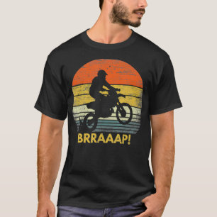 Vintage BRRAAAP Funny Dirt Bike MX Retro Ride T-Shirt