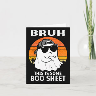 Vintage Bruh This Is Some Boo Sheet Ghost Hallowee Card