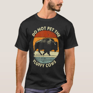Vintage Buffalo Wild Animal I Do Not Pet Fluffy Co T-Shirt