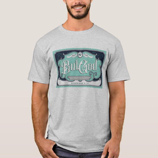 Vintage But God T-Shirt (Front)
