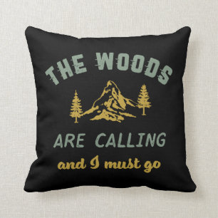 Vintage Camping The Woods Are Calling I Must Go Cushion