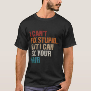 Vintage Can't Fix Stud But I Can Fix Your Hair  T-Shirt