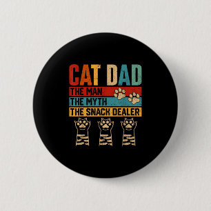 Vintage Cat Dad The Man Myth Snack Er Funny Father 6 Cm Round Badge