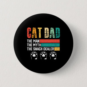 Vintage Cat Dad The Man The Myth Snack Dealer Fath 6 Cm Round Badge