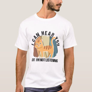 Vintage Cat I Can Hear You But i'm Not Listening T-Shirt