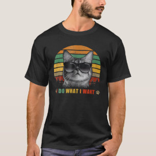 Vintage Cat I Do What I Want Cat Funny Cat Lover T-Shirt