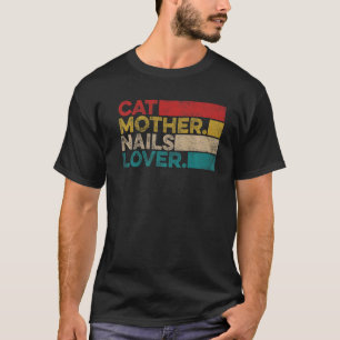 Vintage Cat Mother Nail Nail Artist Nail Tech T-Shirt