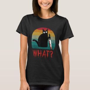 Vintage Cat What Funny Black Cat Murderous Cat Wit T-Shirt