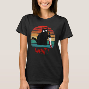 Vintage Cat What Funny Black Cat Murderous Cat Wit T-Shirt