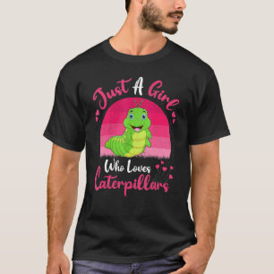 Vintage Caterpillar Just A Girl Who Loves Caterpi T-Shirt