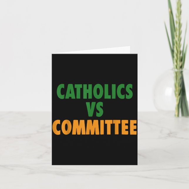 Vintage Catholic Humor Catholics Vs Committees  Card (Front)