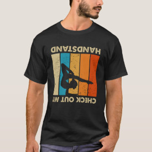 Vintage Check Out My Handstand Gymnasts Gymnastic  T-Shirt