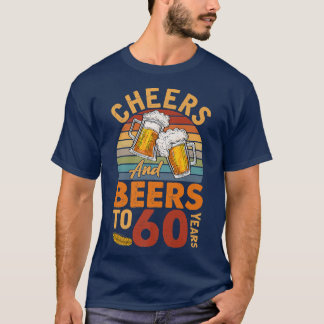 Vintage Cheers And Beers To My 60 Years Old 60th B T-Shirt