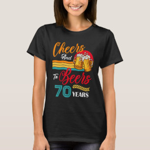 Vintage Cheers and Beers To My 70 Year Old Bday 70 T-Shirt
