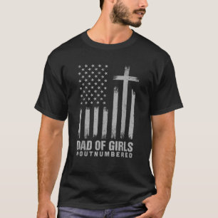 Vintage Christian Dad Fathers Day Dad of Girls Out T-Shirt
