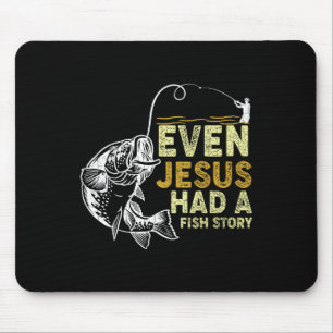 Vintage Christian Dad Fishing Even Jesus Had A Fis Mouse Mat